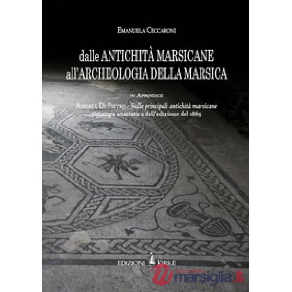 Dalle antichità marsicane all'archeologia della Marsica