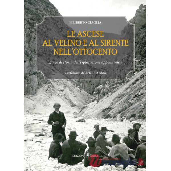 Ascese al Velino e al Sirente nell'Ottocento. Linee di storia dell'esplorazione appenninica (Le)