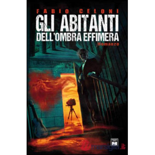 Abitanti dell'ombra effimera (Gli)