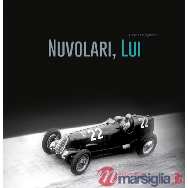 Nuvolari, lui. Ediz. bilingue