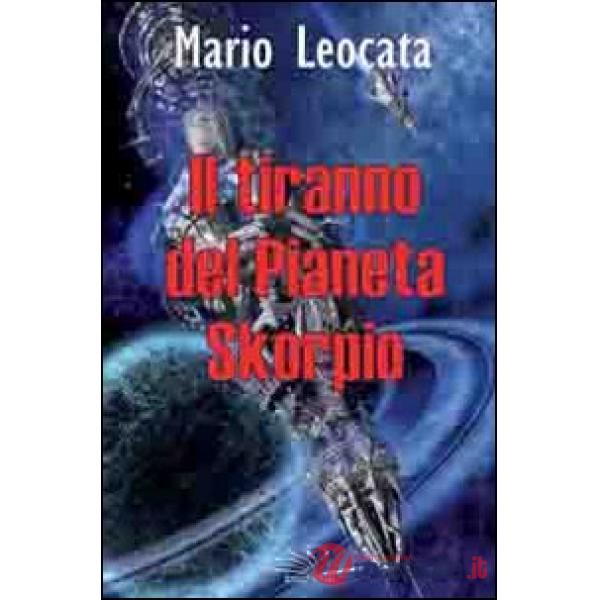 Tiranno del pianeta Skorpio (Il)