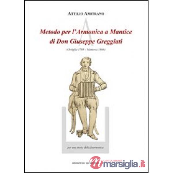 Metodo per l'armonica a mantice di don Giuseppe Greggiati (Ostiglia 1793-Mantova