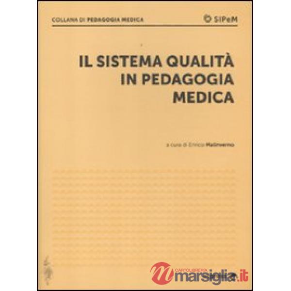 Sistema di qualità in pedagogia medica (Il)