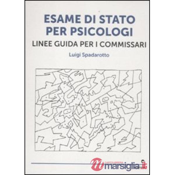 Esame di stato per psicologi. Linee guida per i commissari