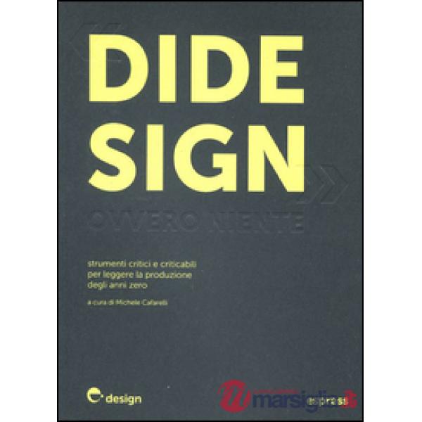 Didesign: ovvero niente. Strumenti critici e criticabili per leggere la produzio