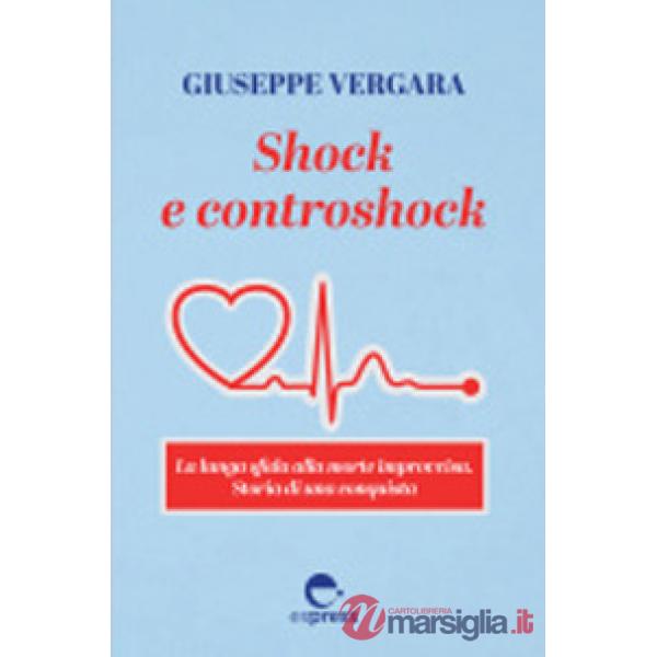 Shock e controshock. La lunga sfida alla morte improvvisa. Storia di una conquista