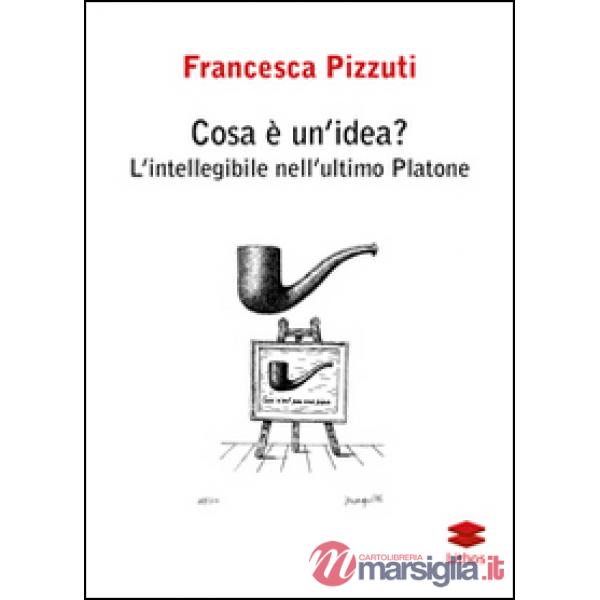 Cosa è un'idea? L'intelligenza nell'ultimo Platone