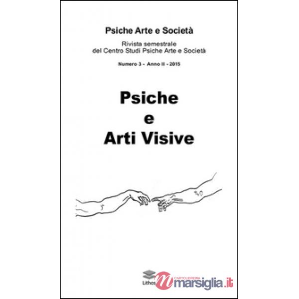 Psiche arte e società. Rivista del Centro Studi Psiche Arte e Società