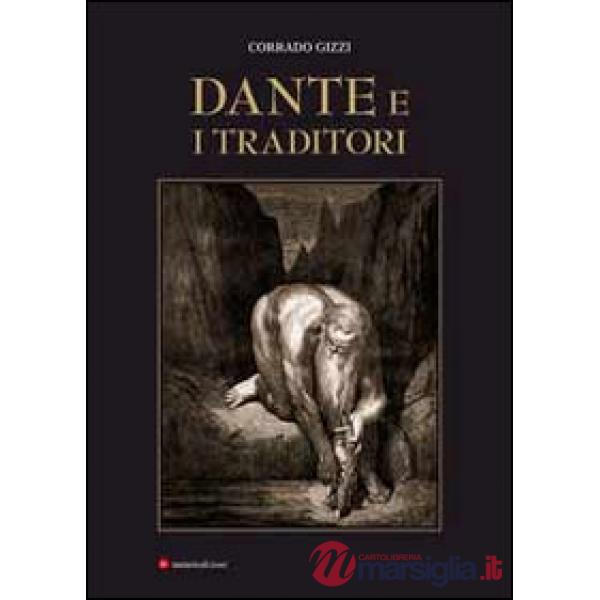 Dante e i traditori. Ediz. illustrata