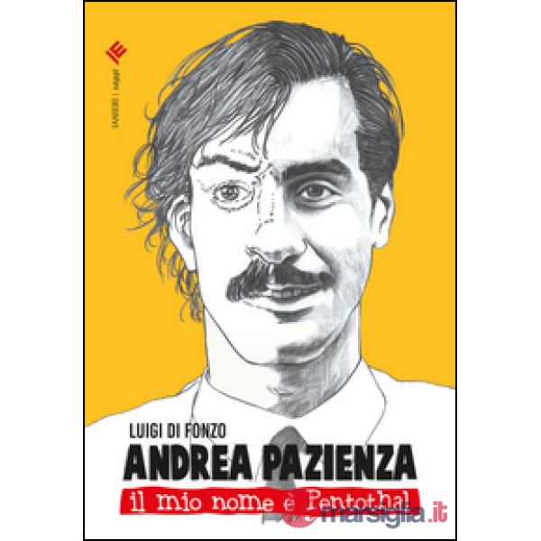 Andrea Pazienza. Il mio nome è Pentothal