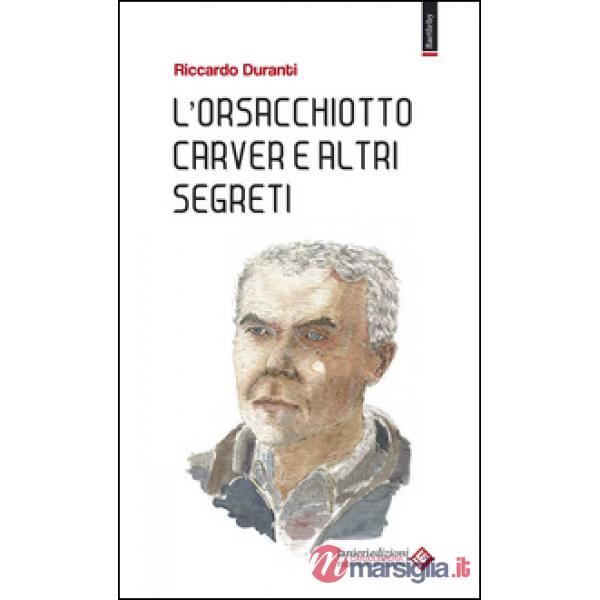 Orsacchiotto Carver e altri segreti (L')