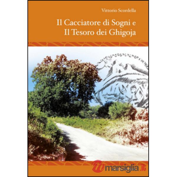 Cacciatore di sogni e il tesoro dei Ghigoja (Il)