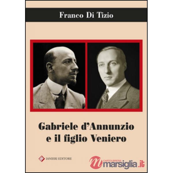 Gabriele D'Annunzio e il figlio Veniero