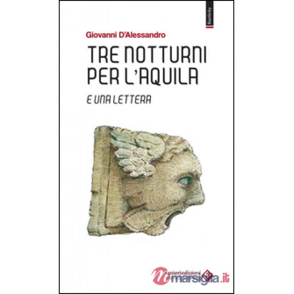 Tre notturni per l'Aquila e una lettera