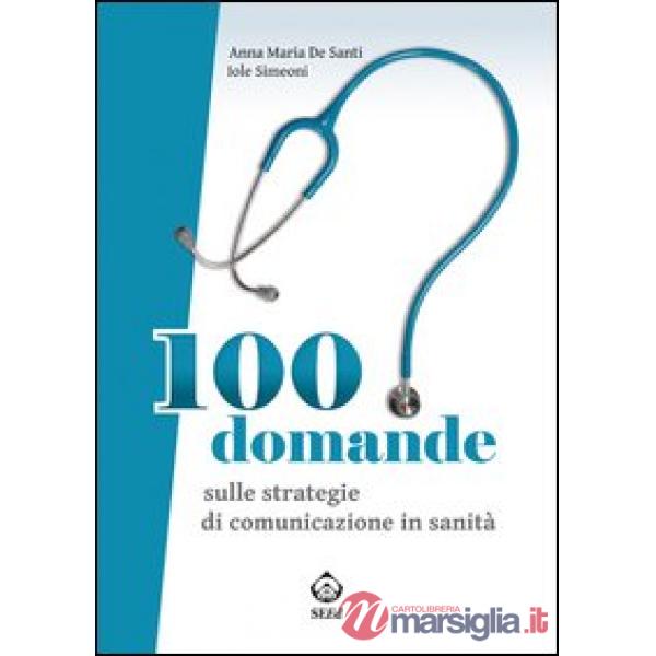 100 domande sulle strategie di comunicazione in sanità