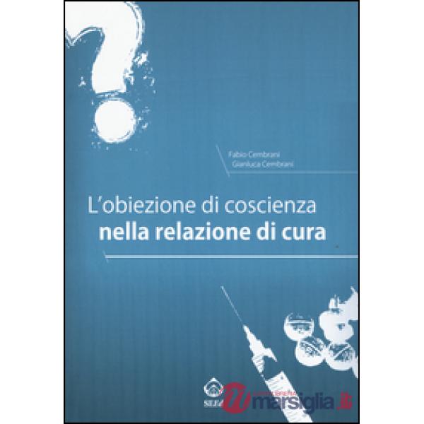 Obiezione di coscienza nella relazione di cura (L')