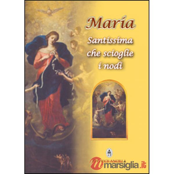 Maria Santissima che scioglie i nodi
