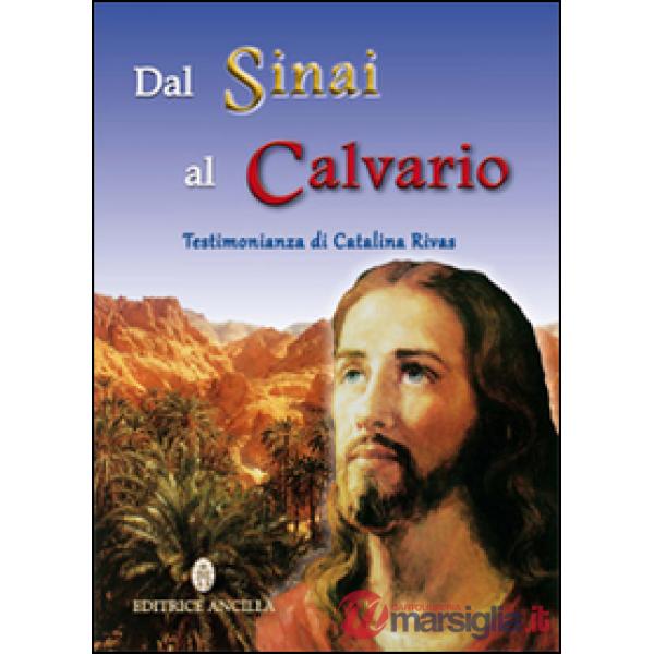 Dal Sinai al Calvario. Testimonianza di Catalina Rivas