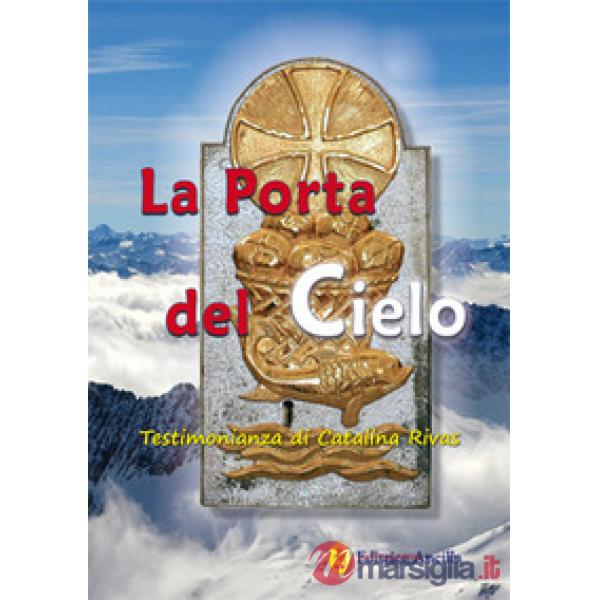 La porta del cielo. Testimonianza di Catalina Rivas