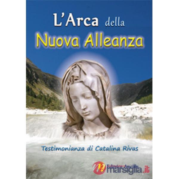 L'arca della nuova alleanza. Testimonianza di Catalina Rivas