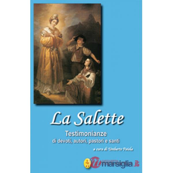 La Salette. Testimonianze di devoti, autori, pastori e santi