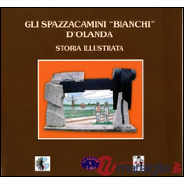 Gli spazzacamini «bianchi» d'Olanda