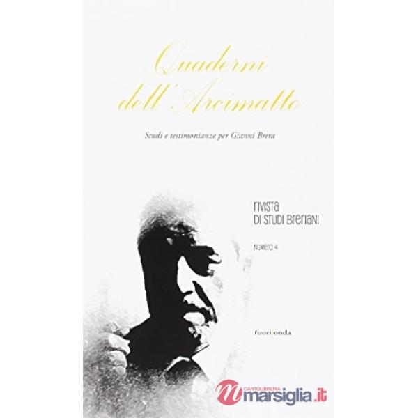 Quaderni dell'Arcimatto. Studi e testimonianze per Gianni Brera. Vol. 4