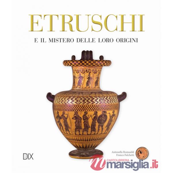 Etruschi e il mistero delle loro origini