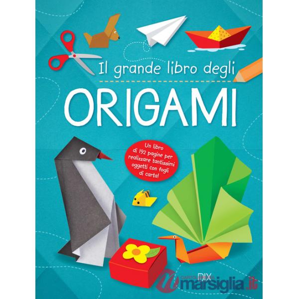 Grande libro dell'origami (Il)