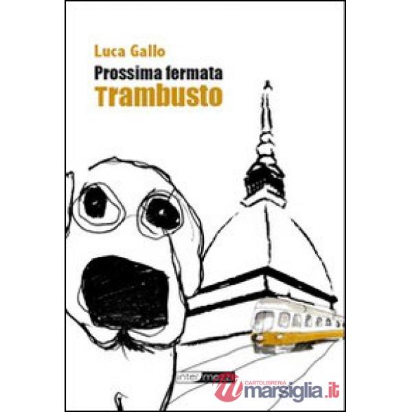 Prossima fermata Trambusto