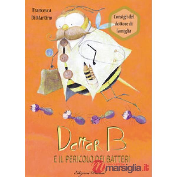 Dottor B e il pericolo dei batteri