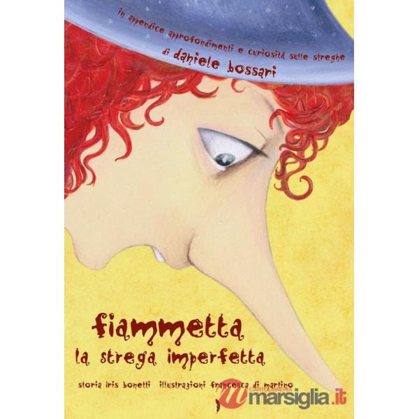 Fiammetta la strega imperfetta. Ediz. illustrata