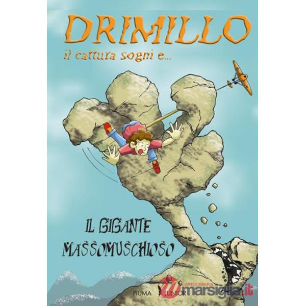 Gigante Massomuschioso. Drimillo il cattura sogni (Il). Vol. 3