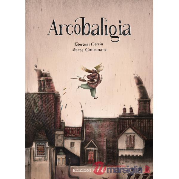 Arcobaligia. Ediz. a colori