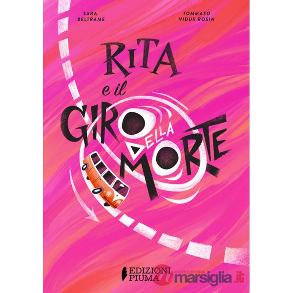 Rita e il giro della morte. Ediz. a colori