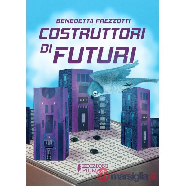 Costruttori di futuri. Ediz. illustrata