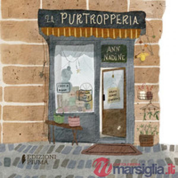 Purtropperia. Ediz. a colori (La)