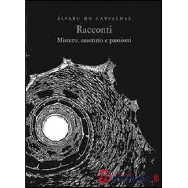 Racconti. Mistero, assenzio e passioni