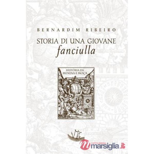 Storia di una giovane fanciulla. Menina e Moça