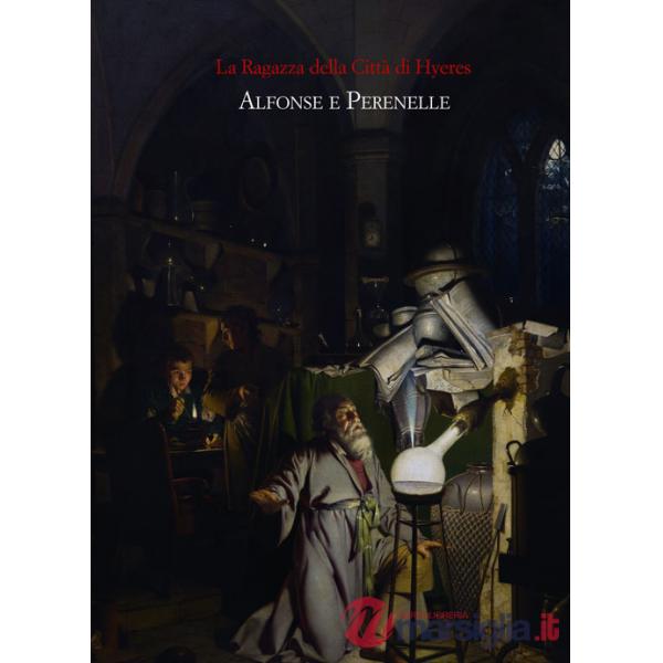 Ragazza della città di Hyeres. Alfonse e Perenelle (La)