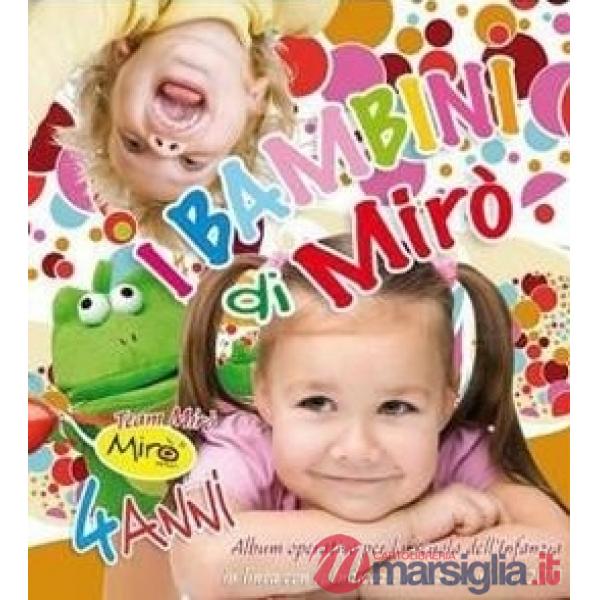 I BAMBINI DI MIRO' 4 ANNI