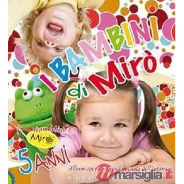 I BAMBINI DI MIRO' 5 ANNI