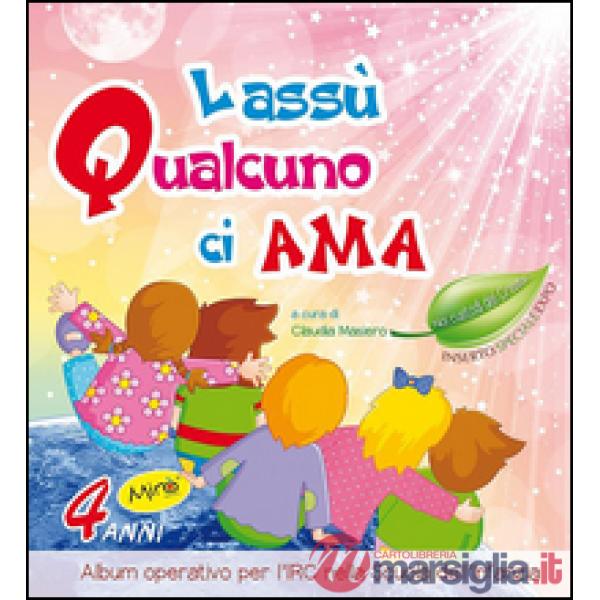 LASSU' QUALCUNO CI AMA 4 ANNI
