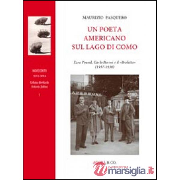 Poeta americano sul lago di Como. Erza Pound, Carlo Peroni e il «Broletto» (1937-1938) (Un)