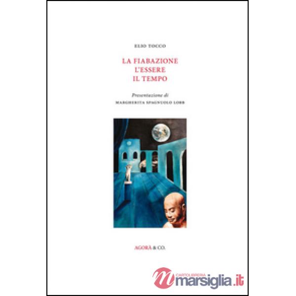 Fiabazione l'essere il tempo (La)