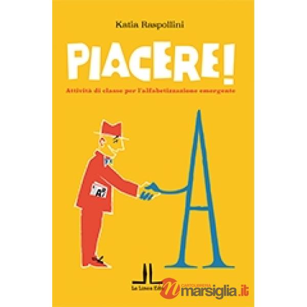 PIACERE! ATTIVITA' CLASSE ALFABETIZZAZIONE EMERGENTE