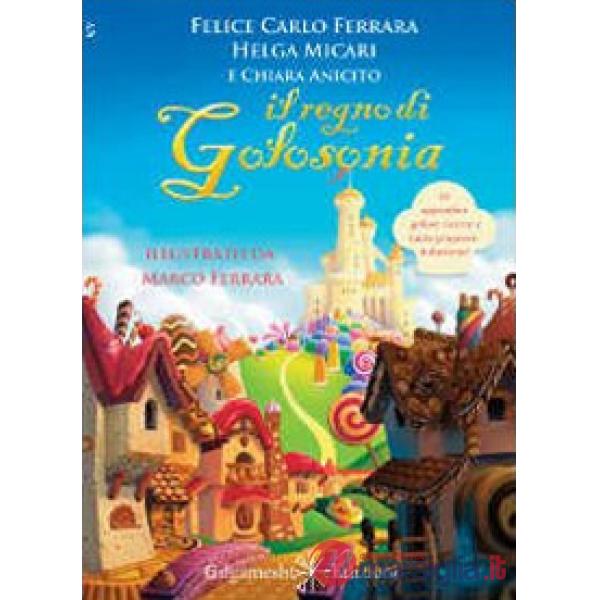 Regno di Golosonia. Con Libro in brossura (Il)
