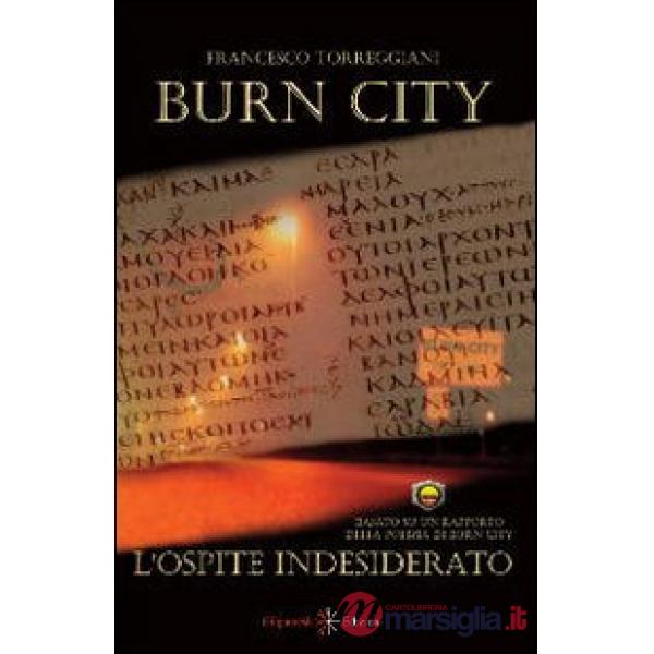 Ospite indesiderato. Burn city (L')