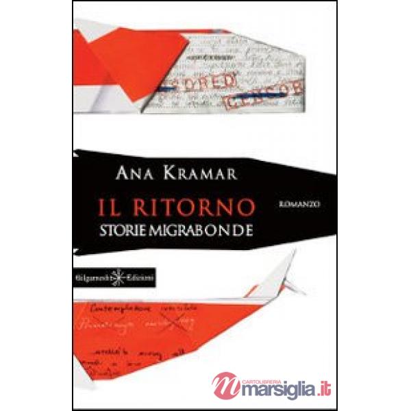 Ritorno. Storie migrabonde (Il)