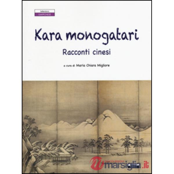 Kara monogatari. Racconti cinesi